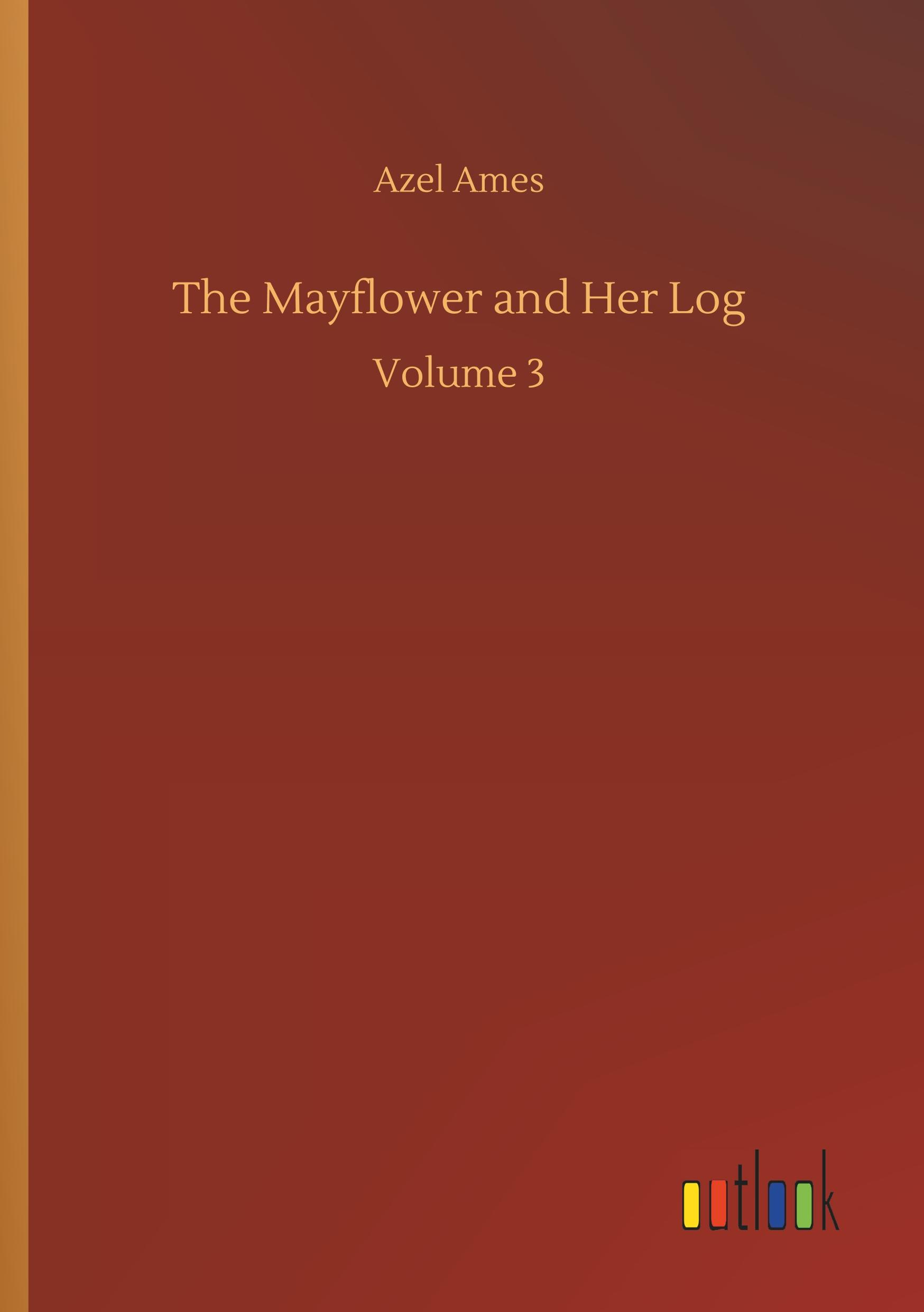 Vorderes Coverbild The Mayflower and Her Log
