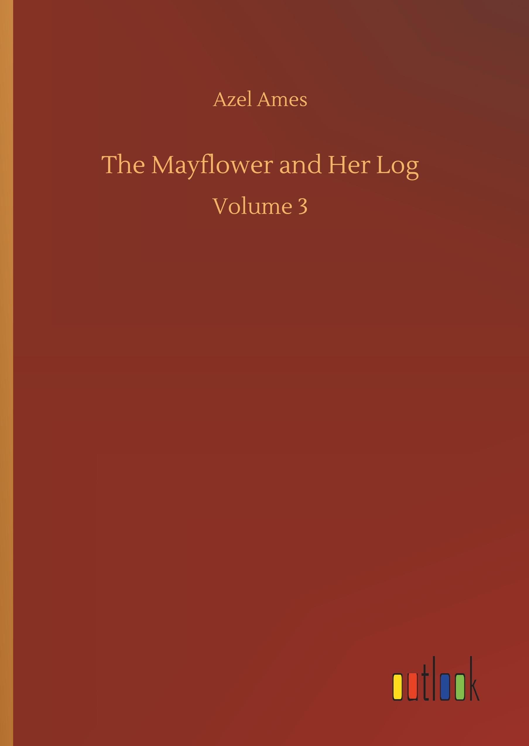 Vorderes Coverbild The Mayflower and Her Log