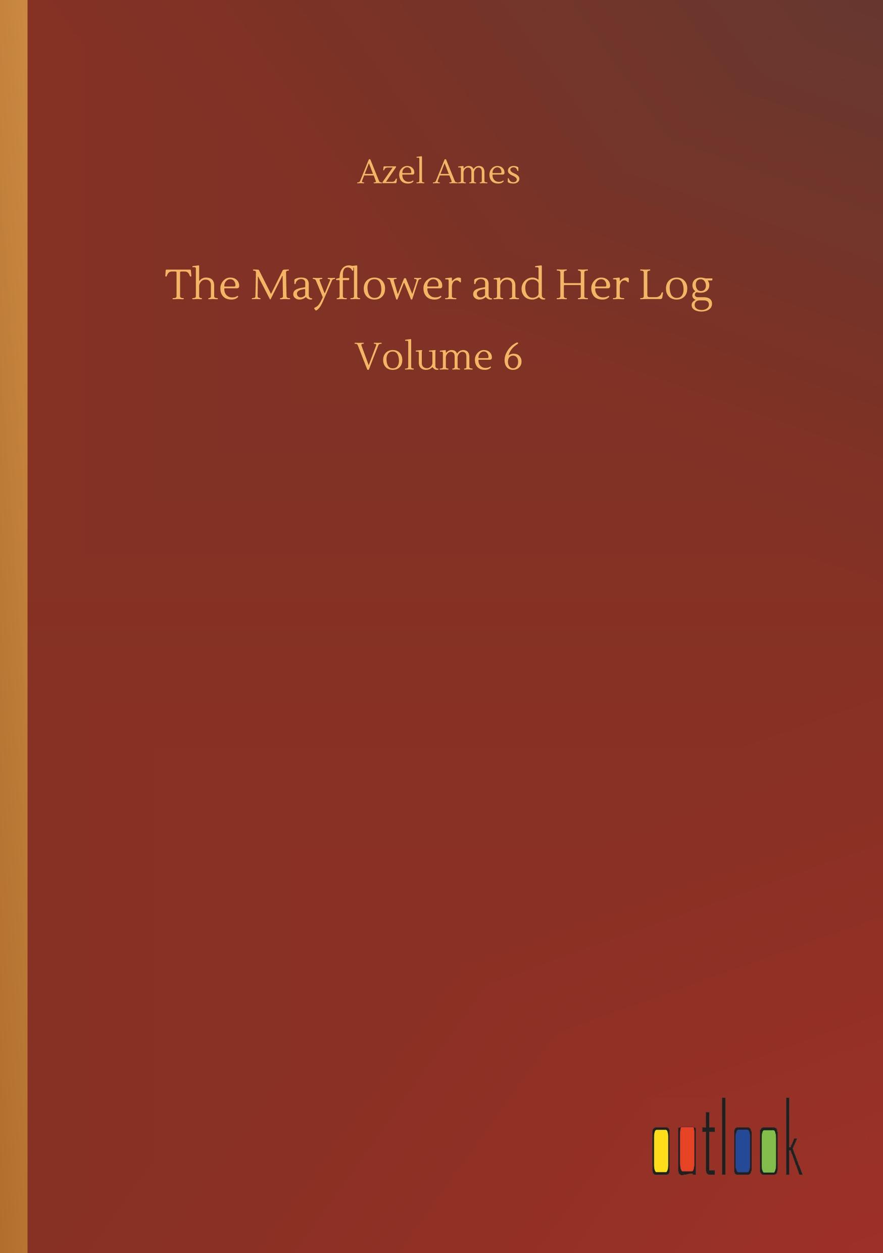 Vorderes Coverbild The Mayflower and Her Log