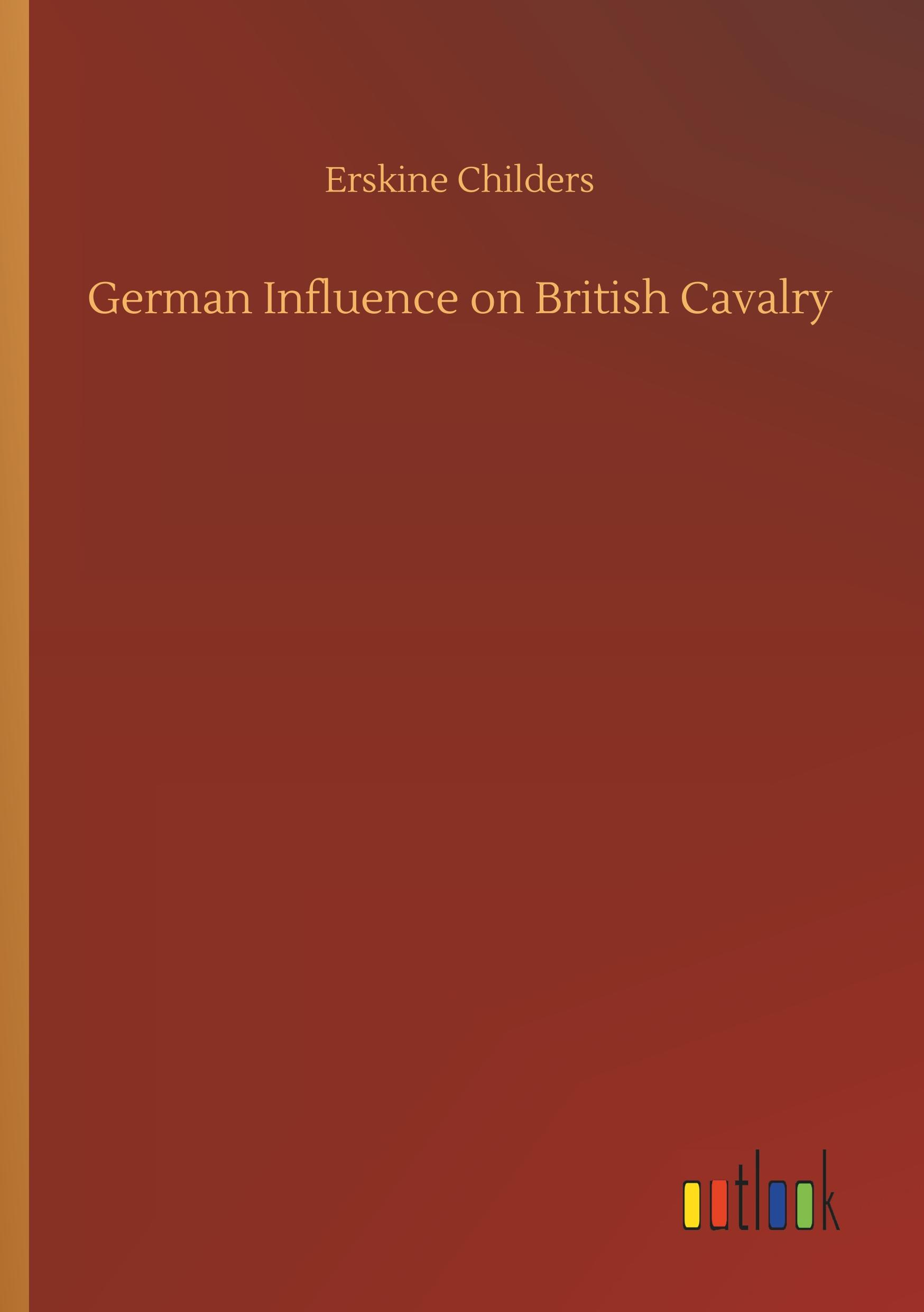 Vorderes Coverbild German Influence on British Cavalry