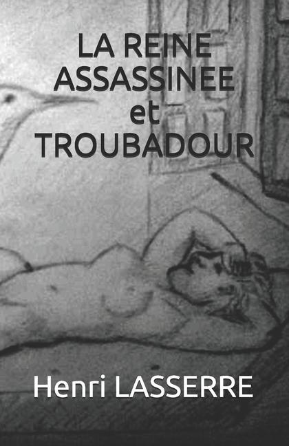 Vorderes Coverbild LA REINE ASSASSINEE et TROUBADOUR