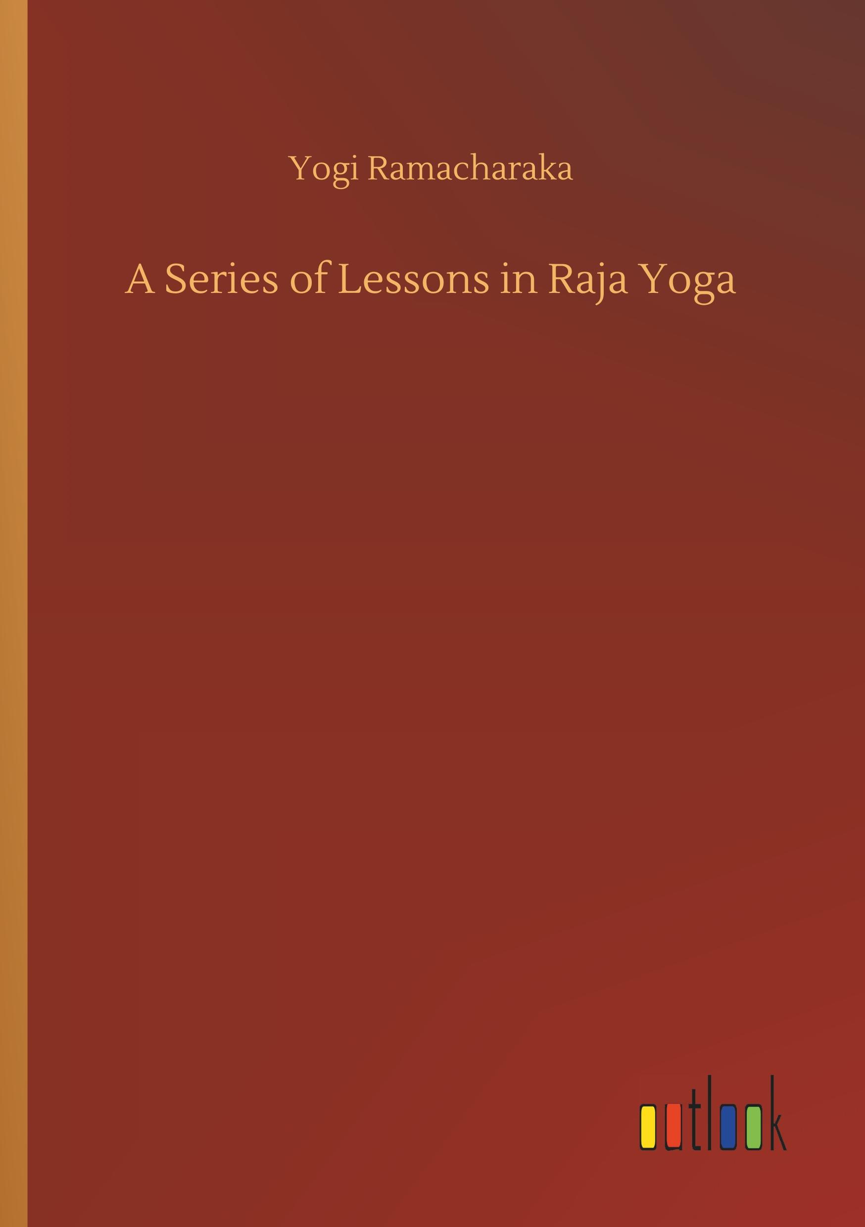 Vorderes Coverbild A Series of Lessons in Raja Yoga