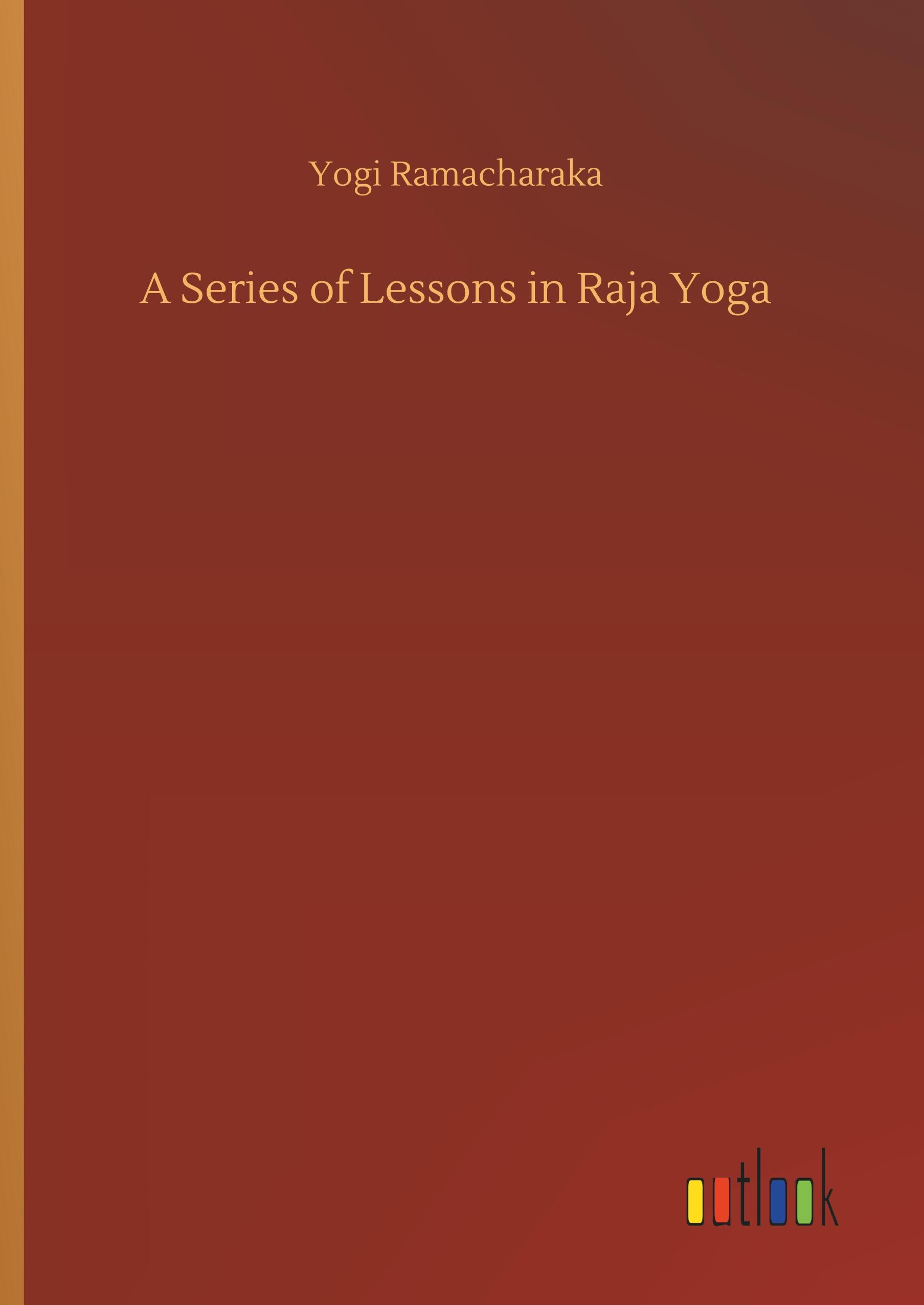 Vorderes Coverbild A Series of Lessons in Raja Yoga