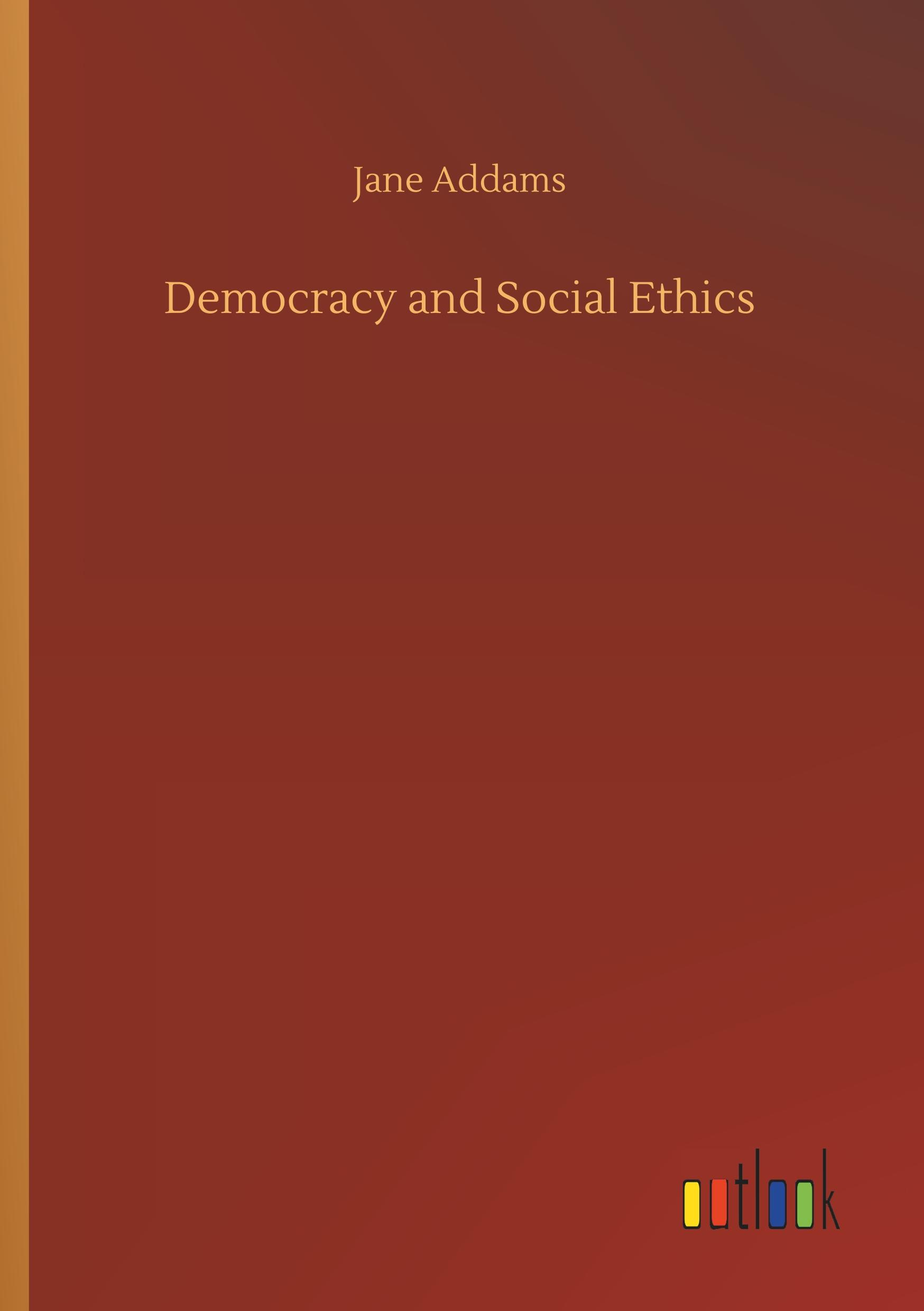 Vorderes Coverbild Democracy and Social Ethics