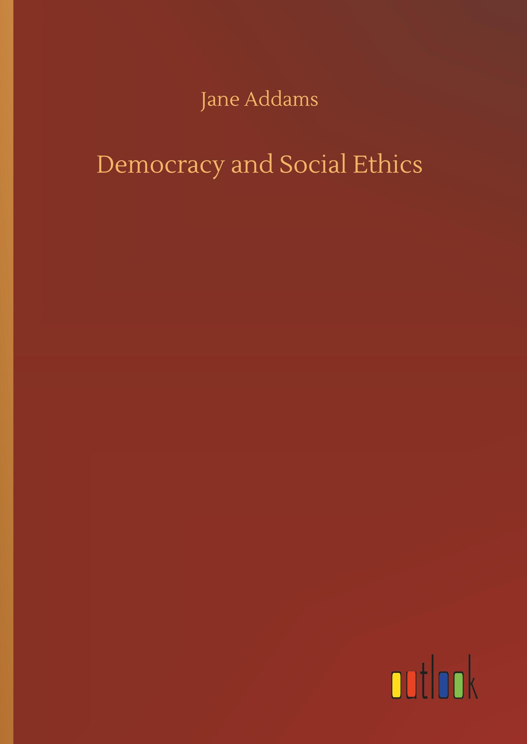 Vorderes Coverbild Democracy and Social Ethics