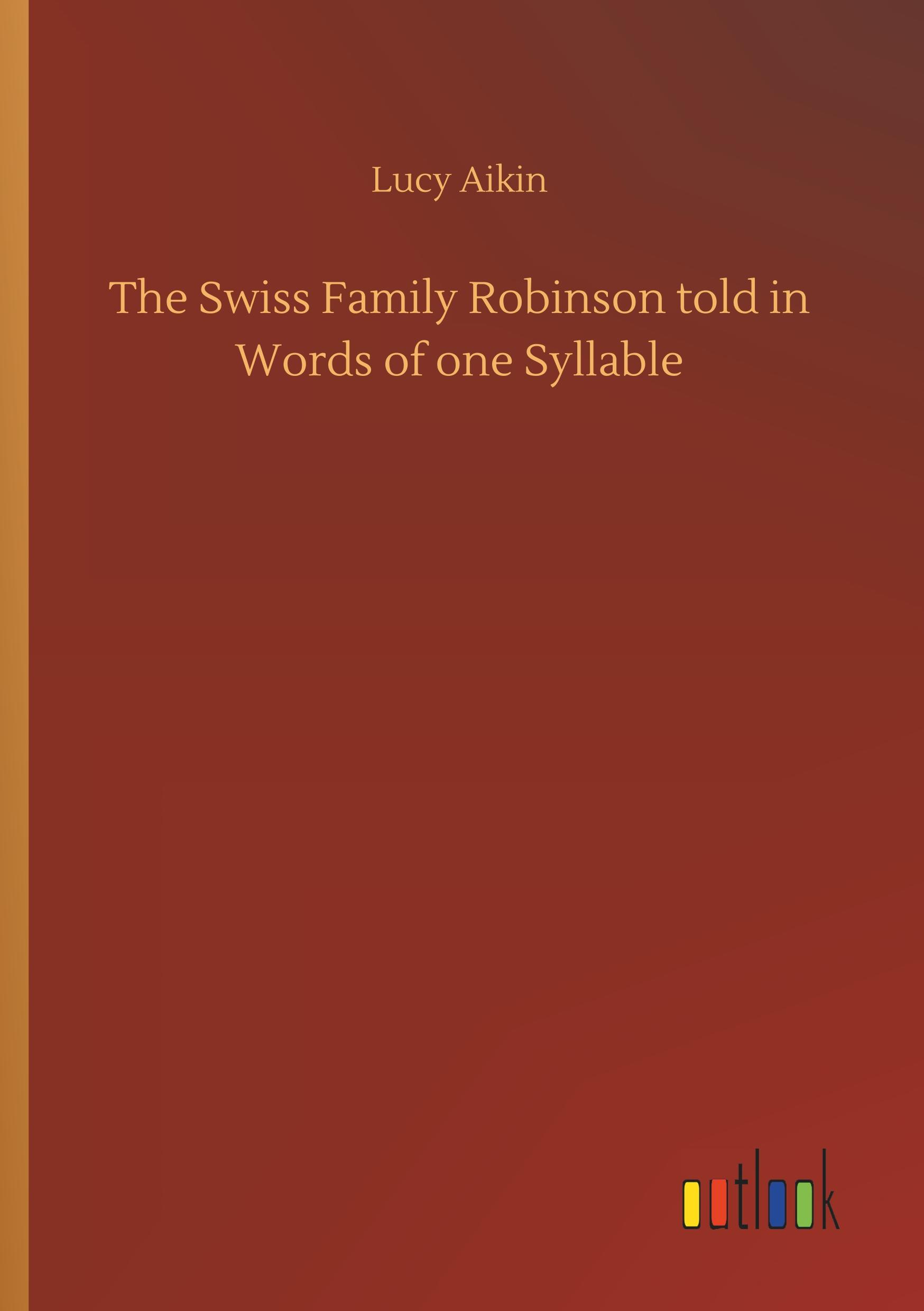 Vorderes Coverbild The Swiss Family Robinson told in Words of one Syllable