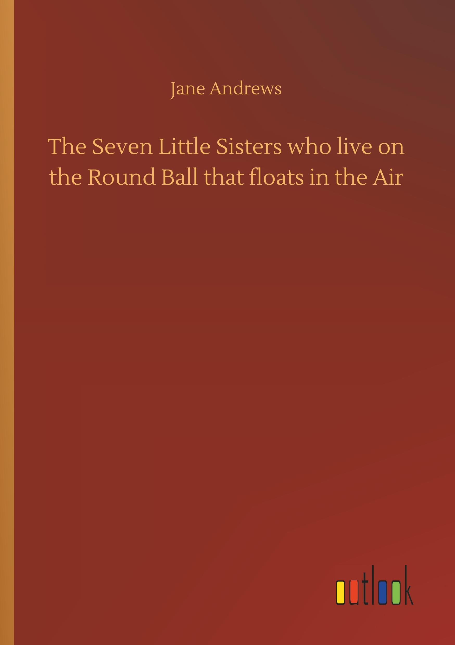 Vorderes Coverbild The Seven Little Sisters who live on the Round Ball that floats in the Air