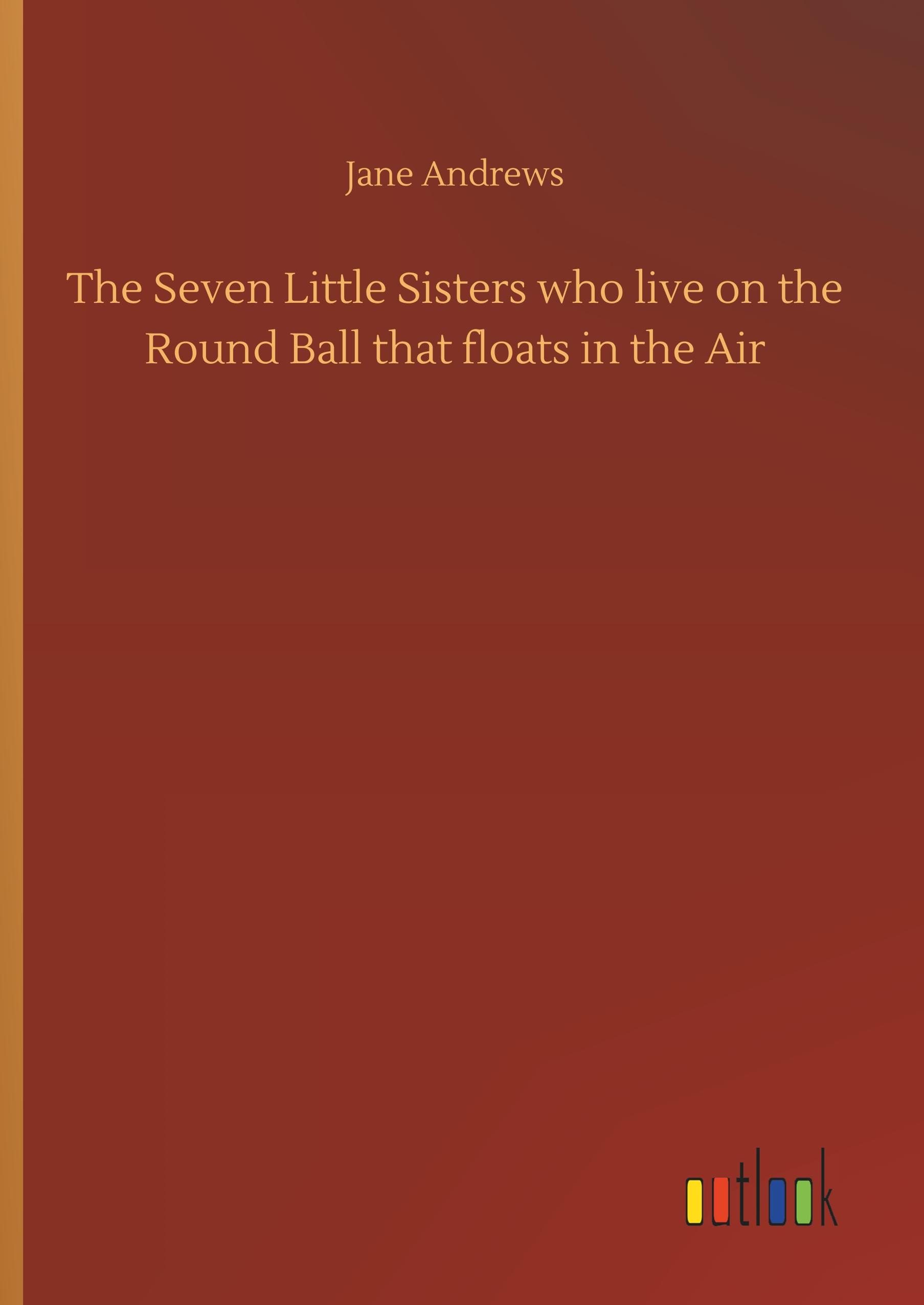 Vorderes Coverbild The Seven Little Sisters who live on the Round Ball that floats in the Air