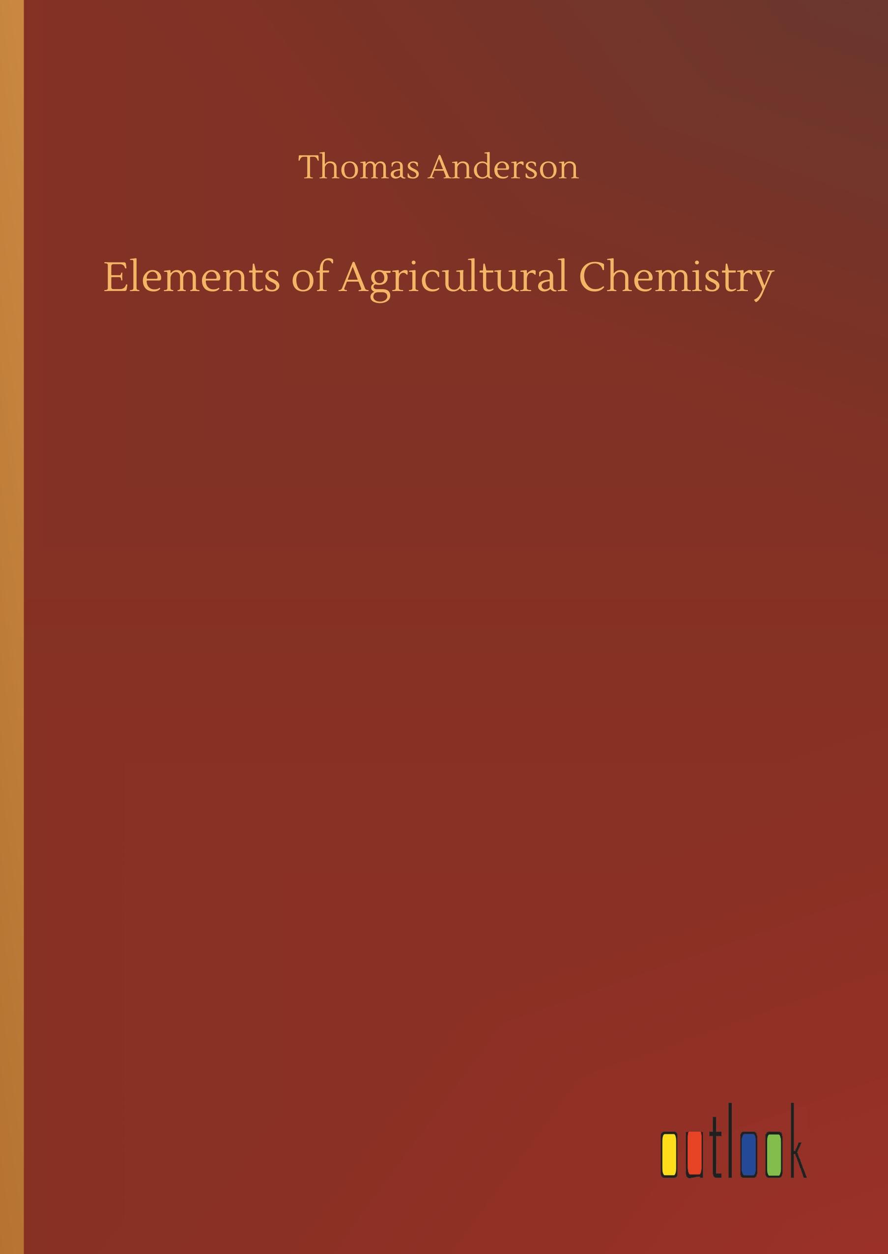 Vorderes Coverbild Elements of Agricultural Chemistry