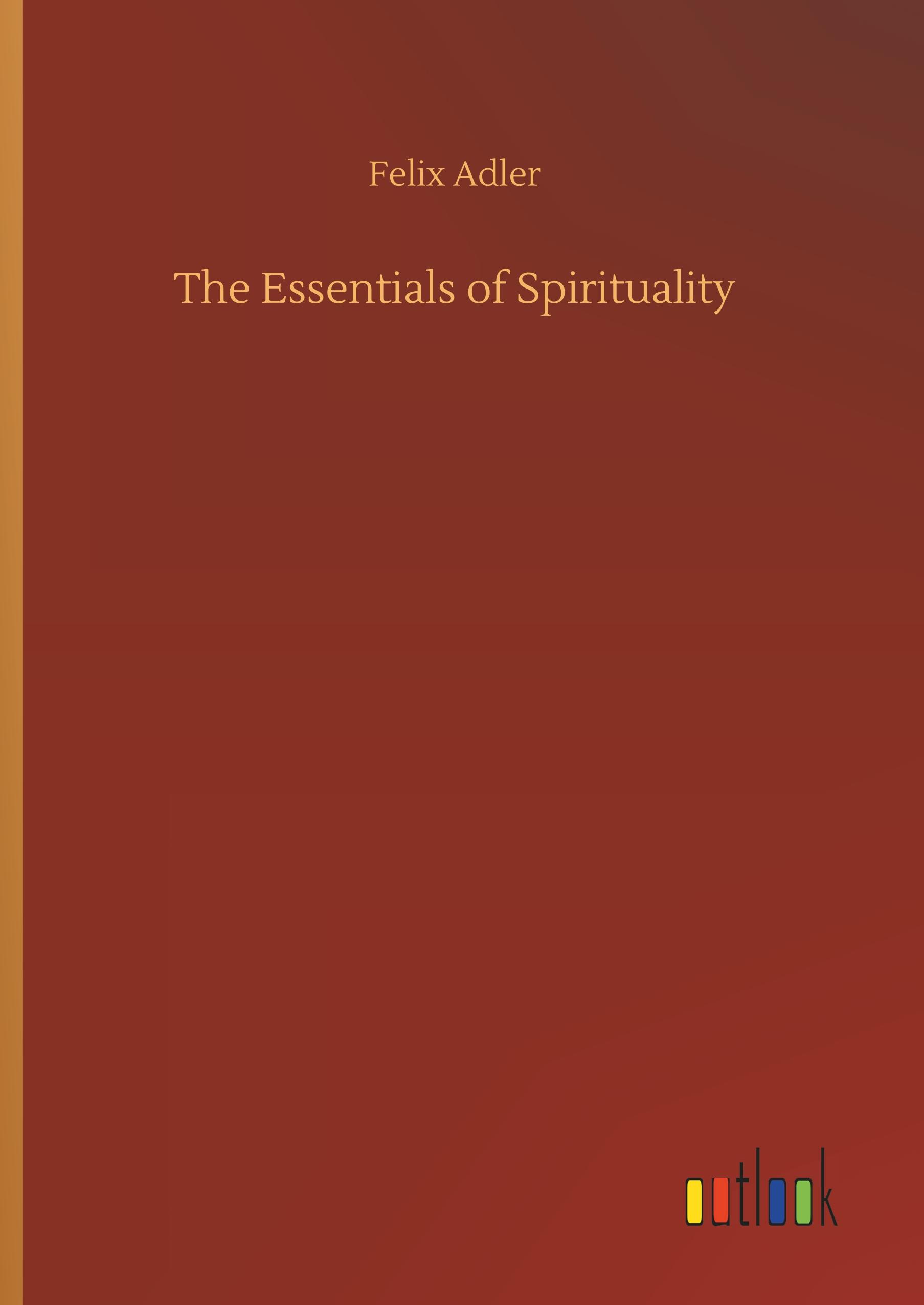 Vorderes Coverbild The Essentials of Spirituality