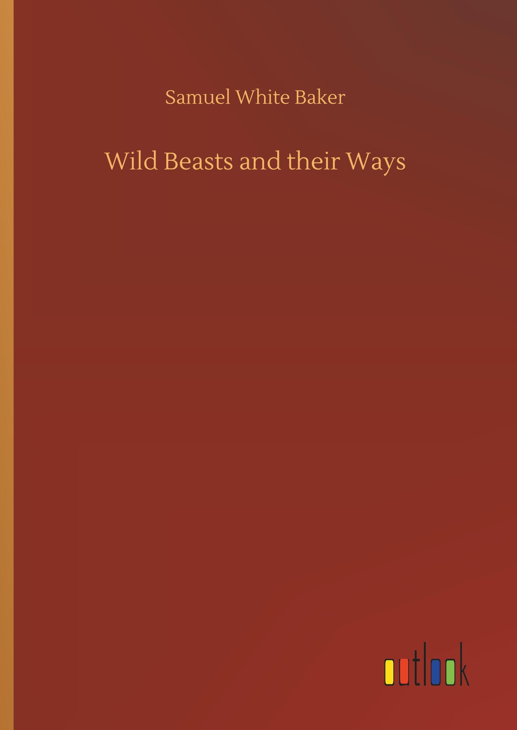Vorderes Coverbild Wild Beasts and their Ways