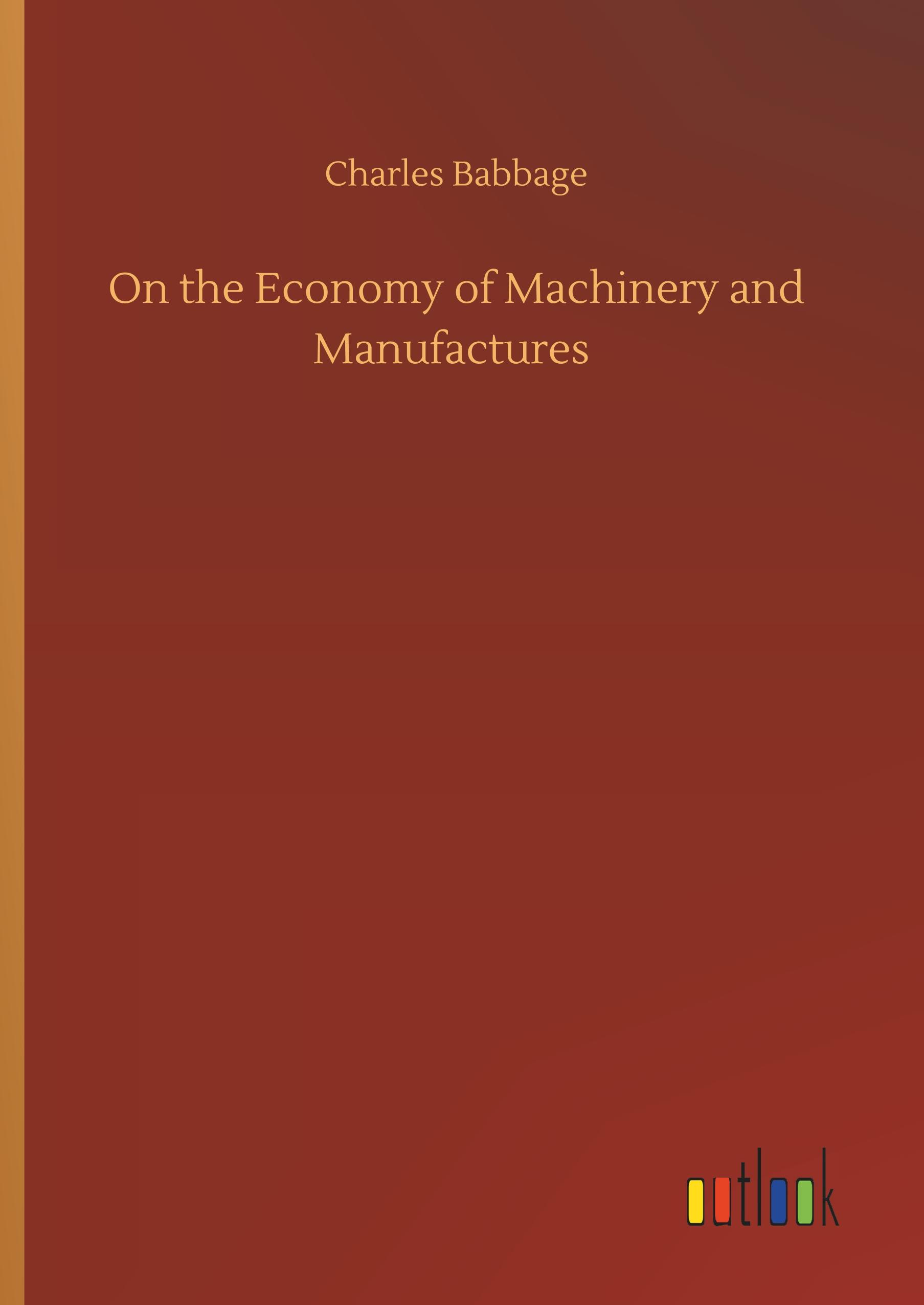Vorderes Coverbild On the Economy of Machinery and Manufactures