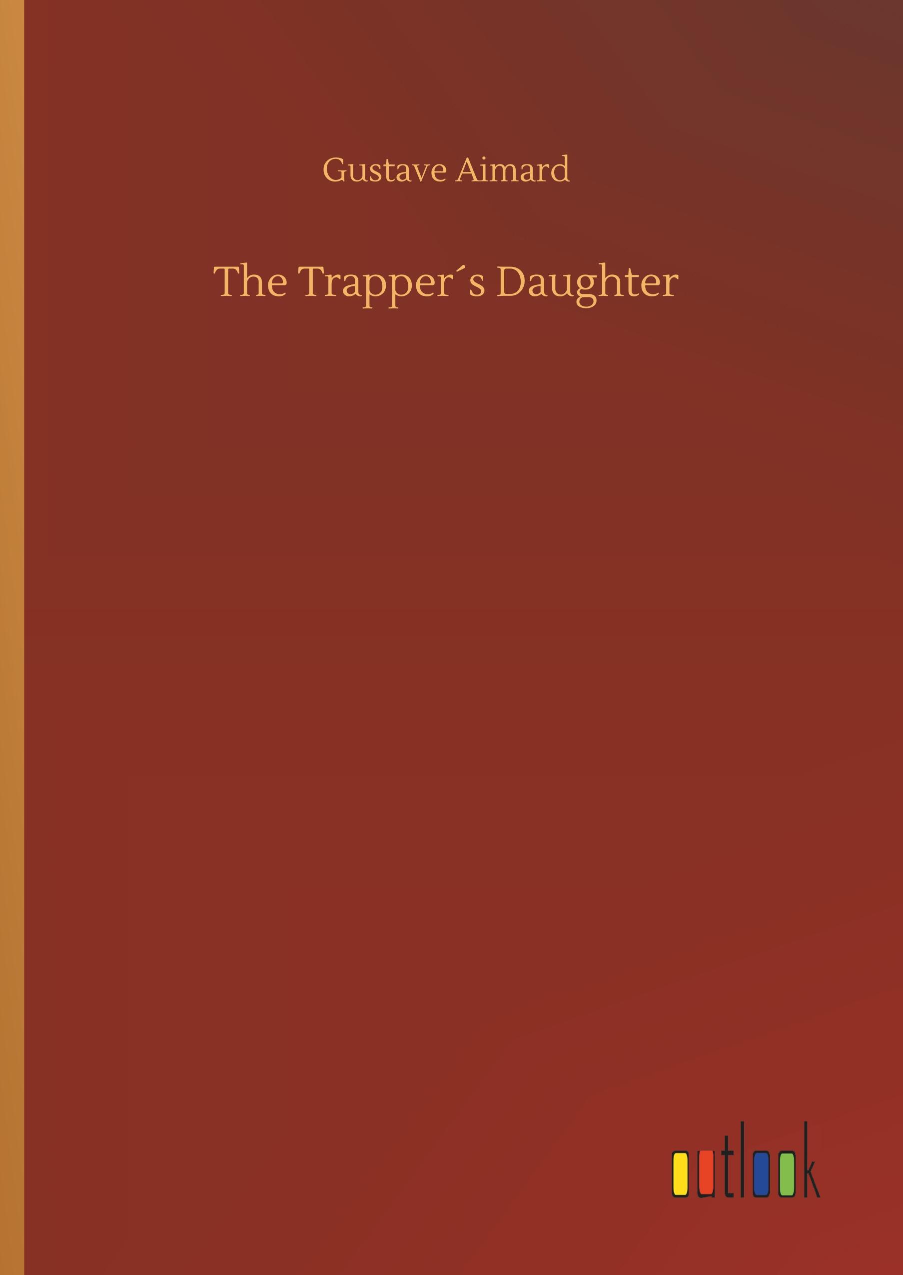 Vorderes Coverbild The Trapper´s Daughter