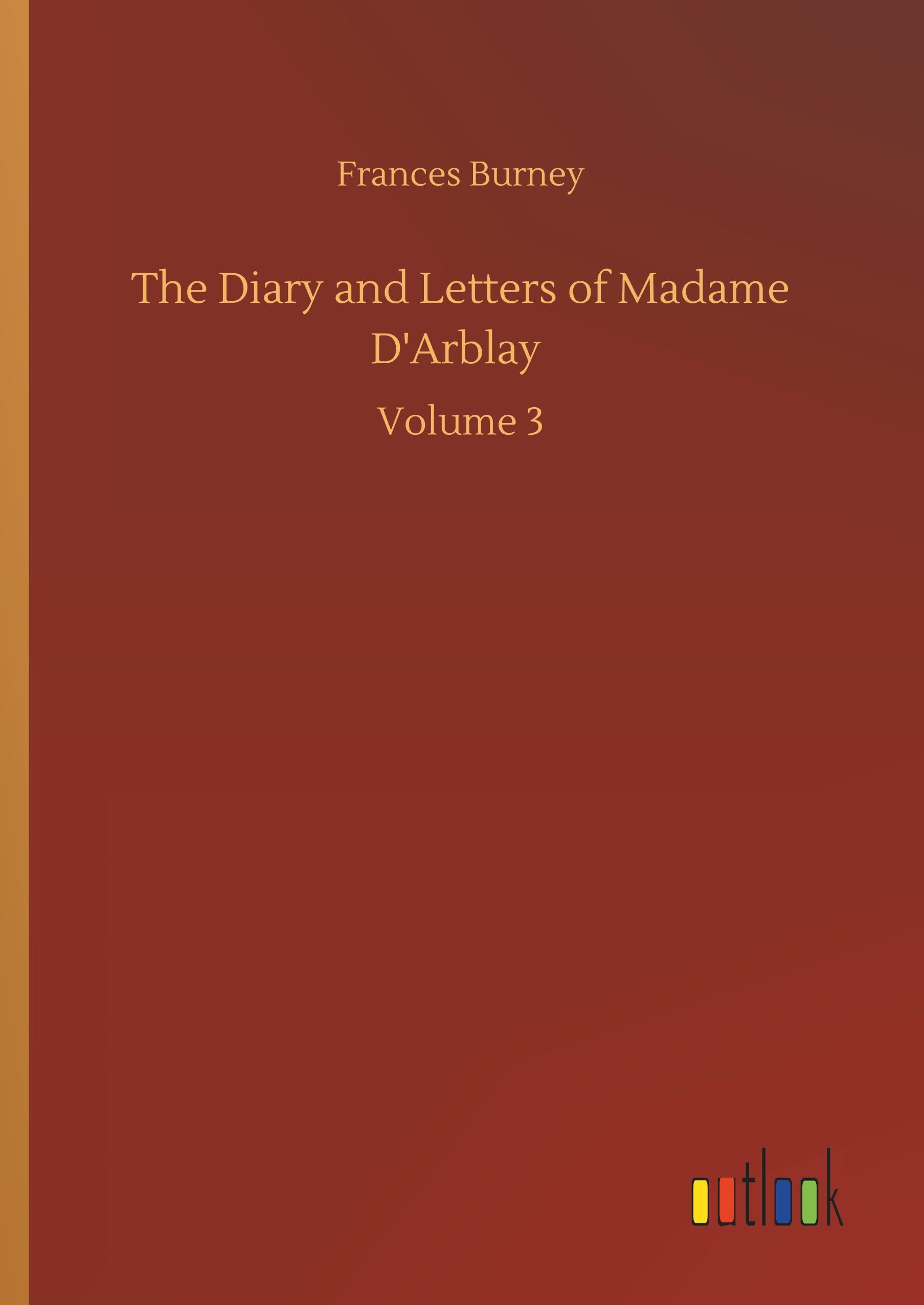 Vorderes Coverbild The Diary and Letters of Madame D'Arblay