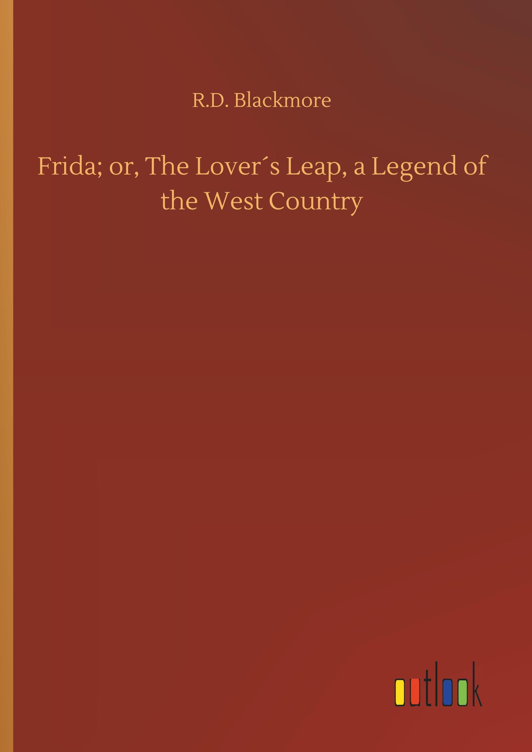 Vorderes Coverbild Frida; or, The Lover´s Leap, a Legend of the West Country