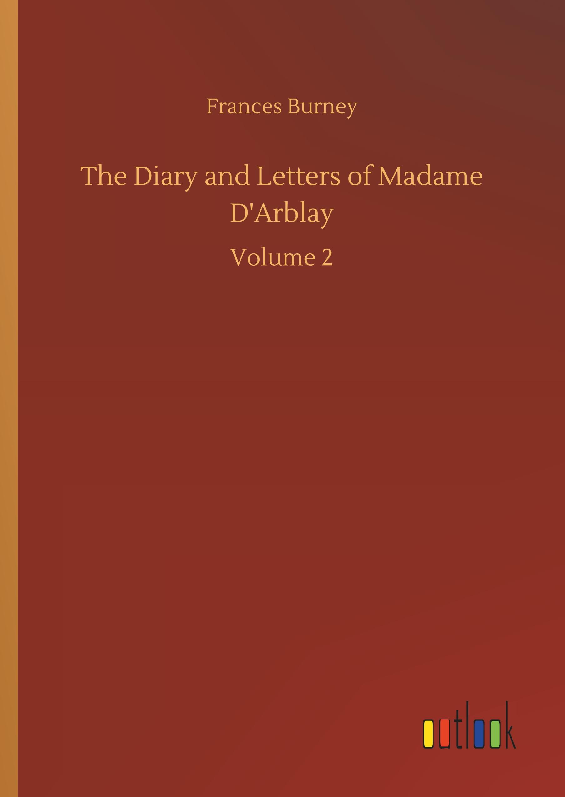 Vorderes Coverbild The Diary and Letters of Madame D'Arblay