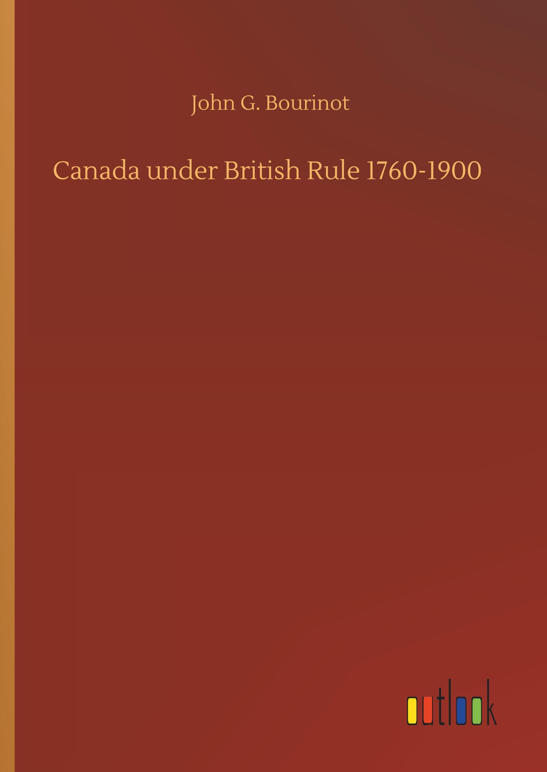 Vorderes Coverbild Canada under British Rule 1760-1900