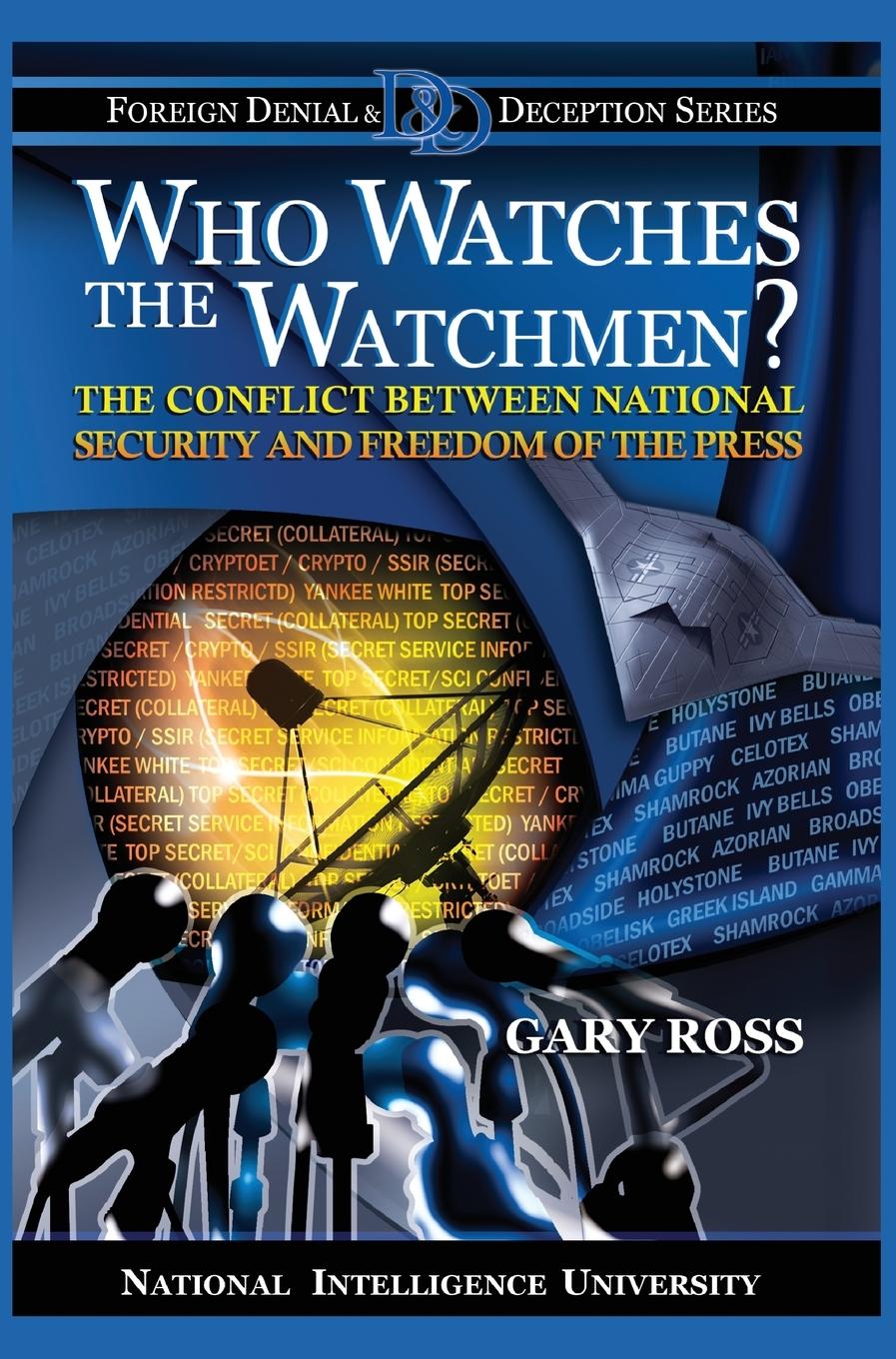 Vorderes Coverbild Who Watches the Watchmen? The Conflict Between National Security and Freedom of the Press