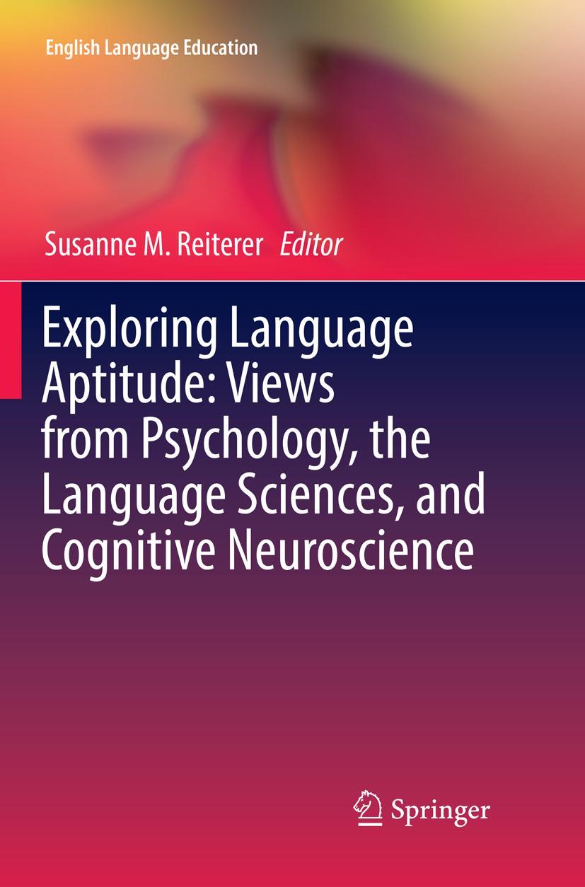 Vorderes Coverbild Exploring Language Aptitude: Views from Psychology, the Language Sciences, and Cognitive Neuroscience