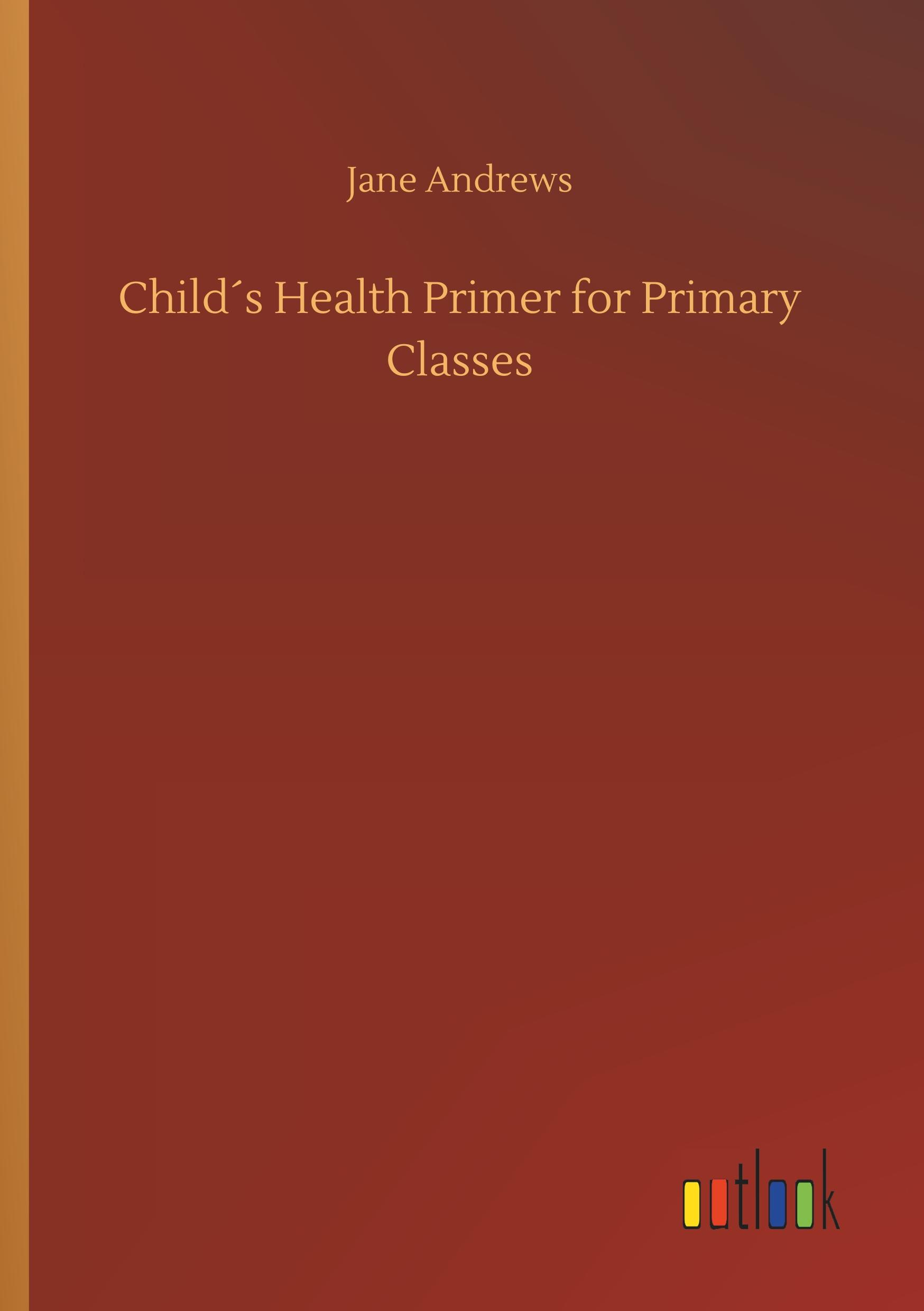 Vorderes Coverbild Child´s Health Primer for Primary Classes