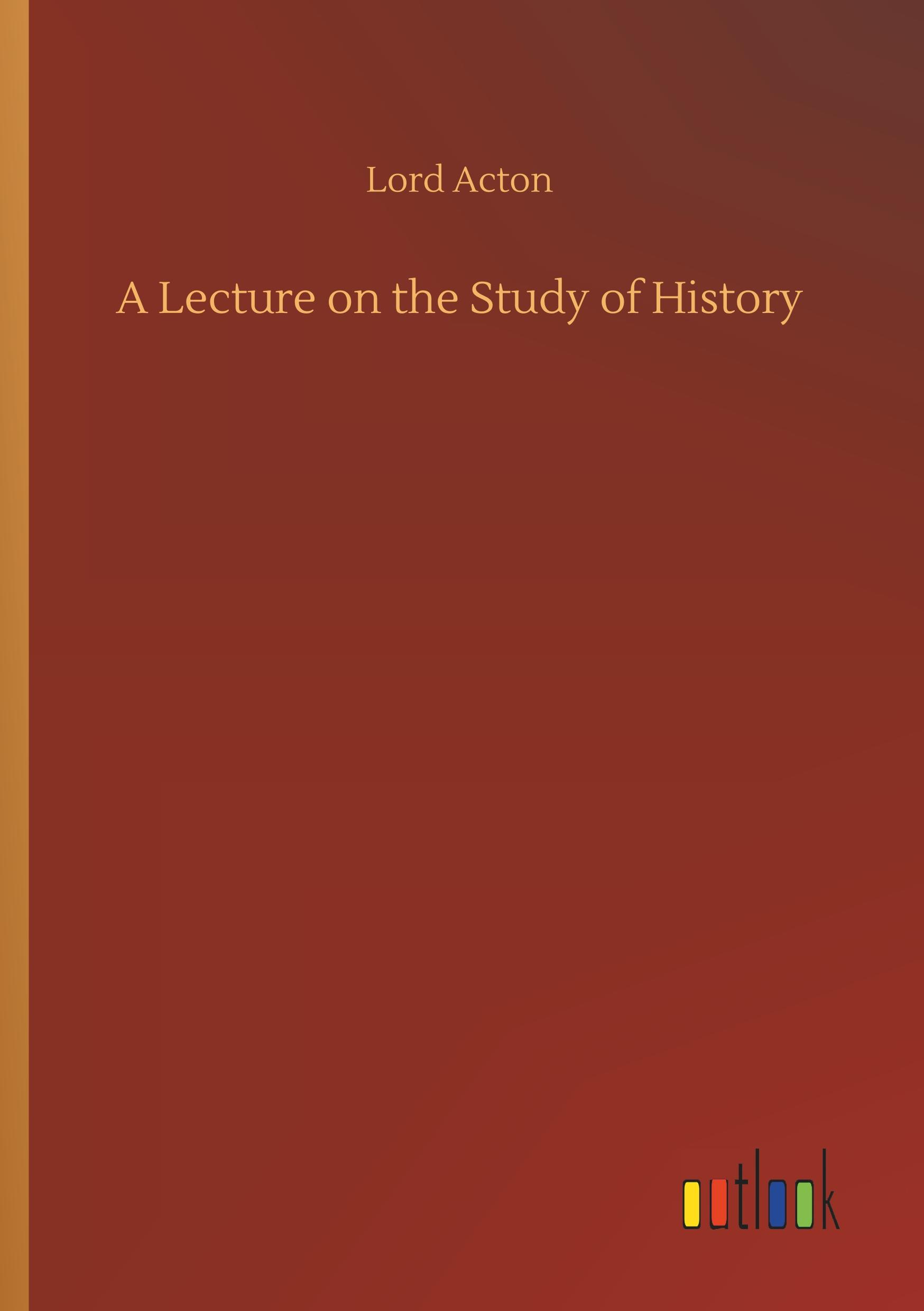 Vorderes Coverbild A Lecture on the Study of History