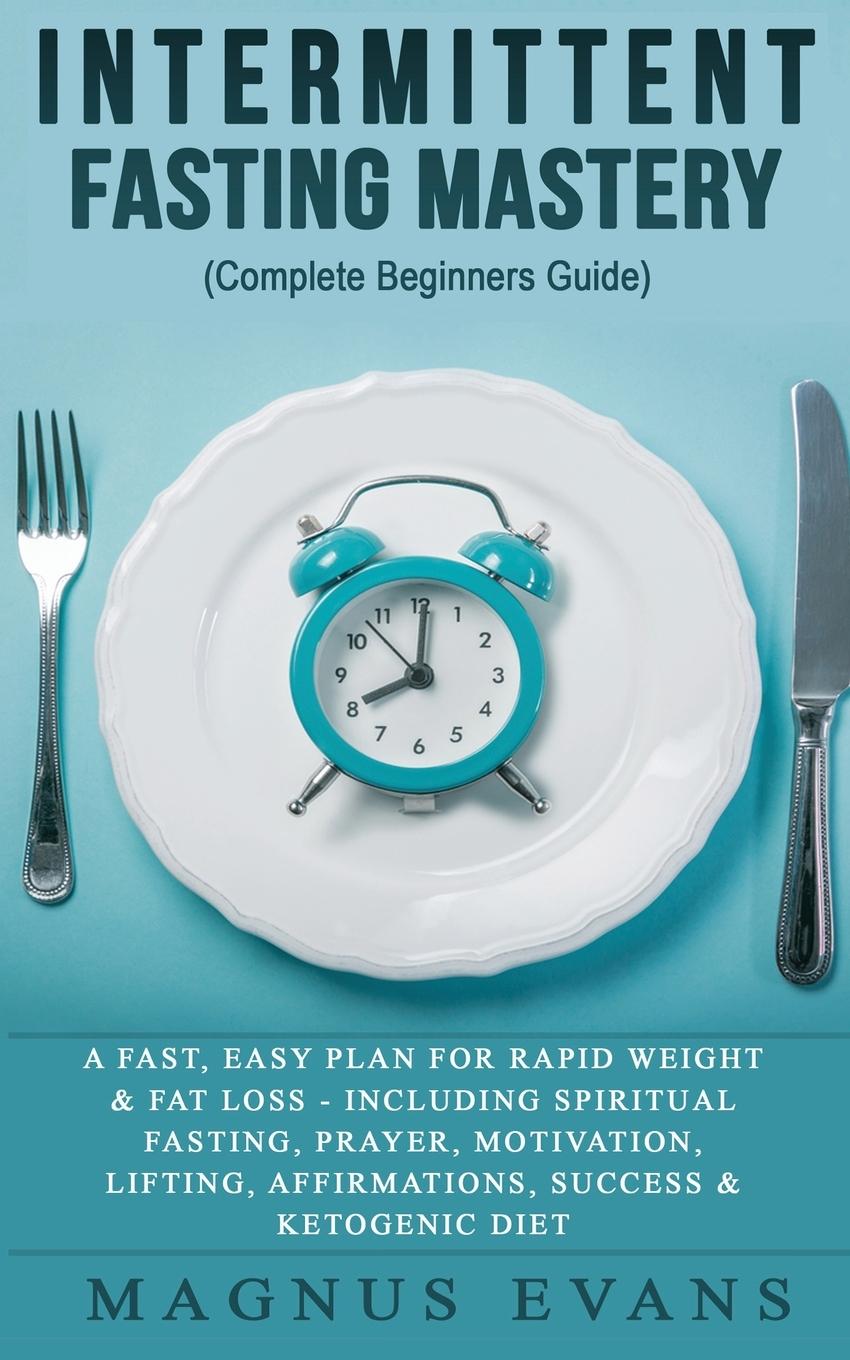 Vorderes Coverbild Intermittent Fasting Mastery (Complete Beginners Guide)