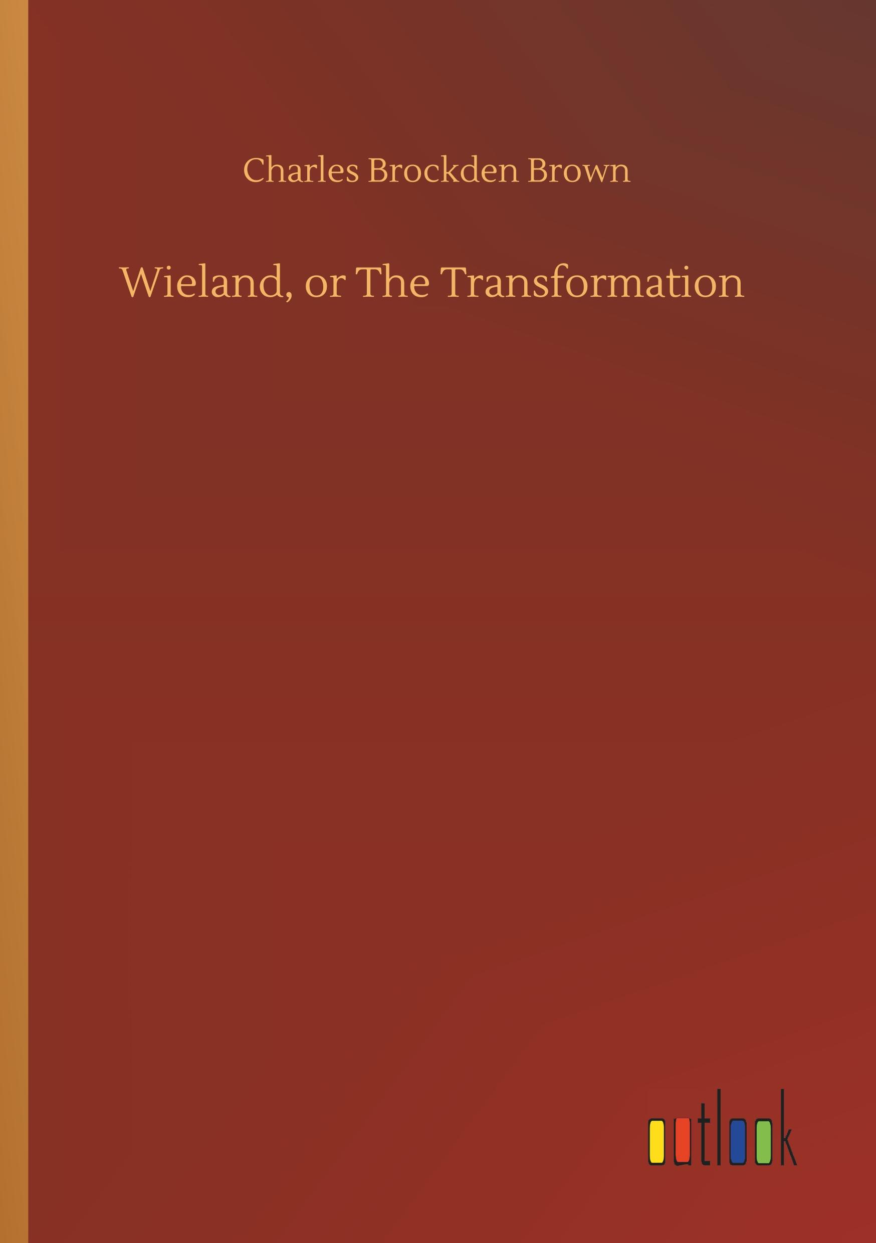 Vorderes Coverbild Wieland, or The Transformation