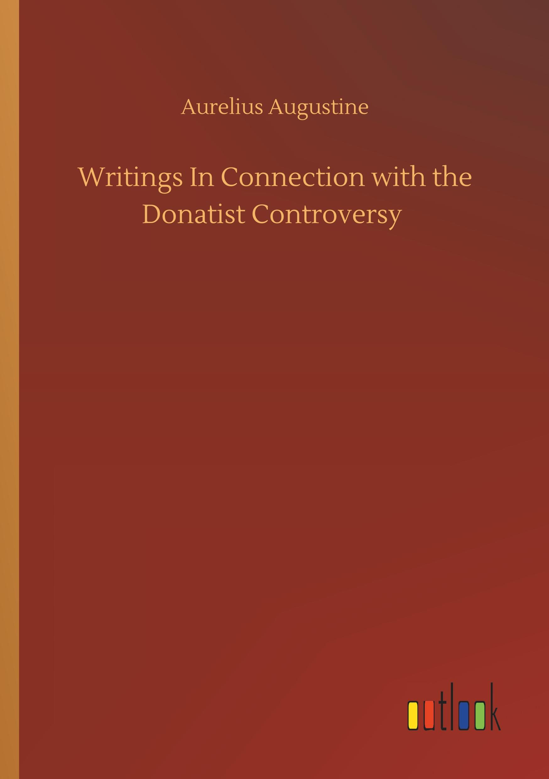 Vorderes Coverbild Writings In Connection with the Donatist Controversy