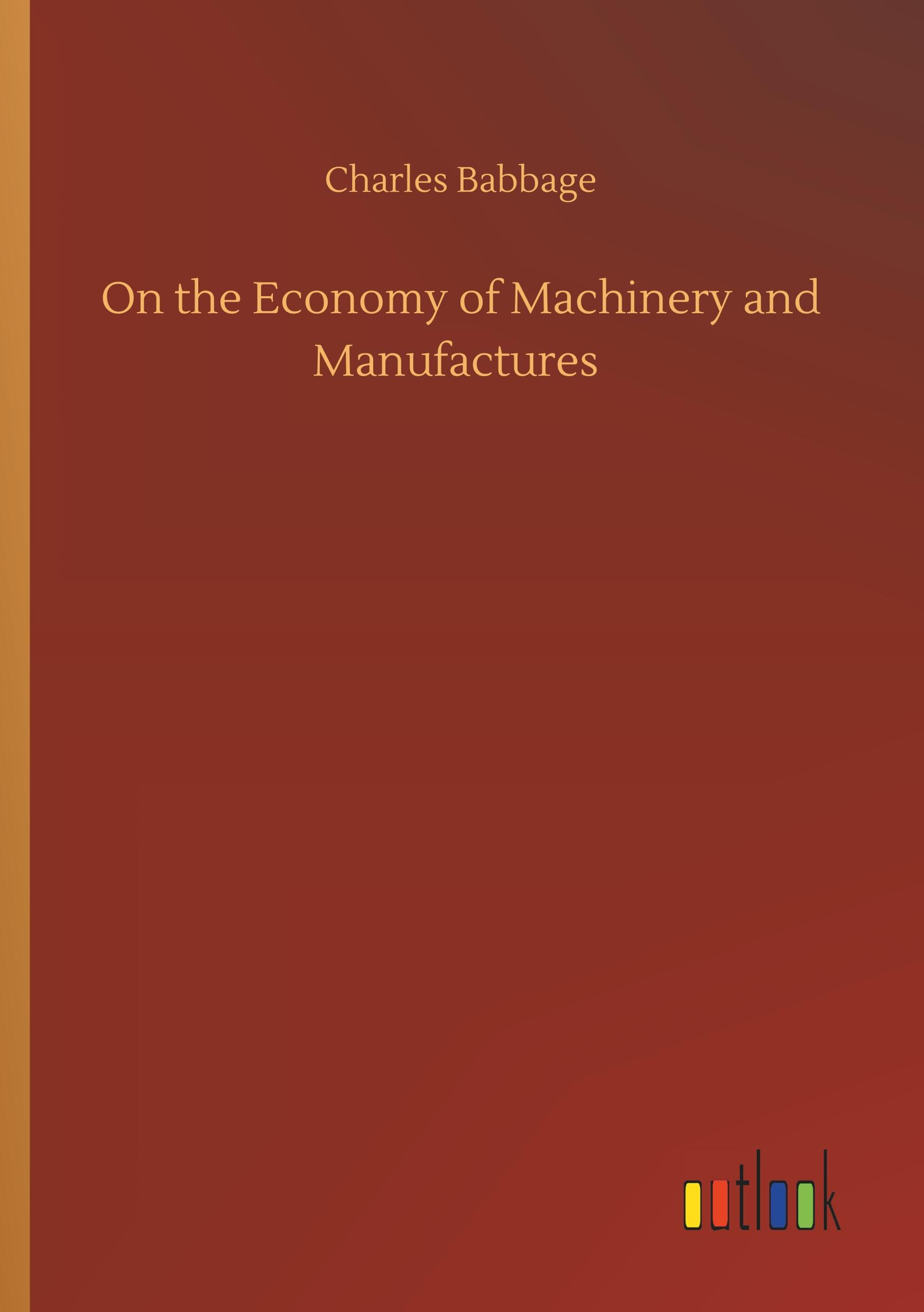Vorderes Coverbild On the Economy of Machinery and Manufactures