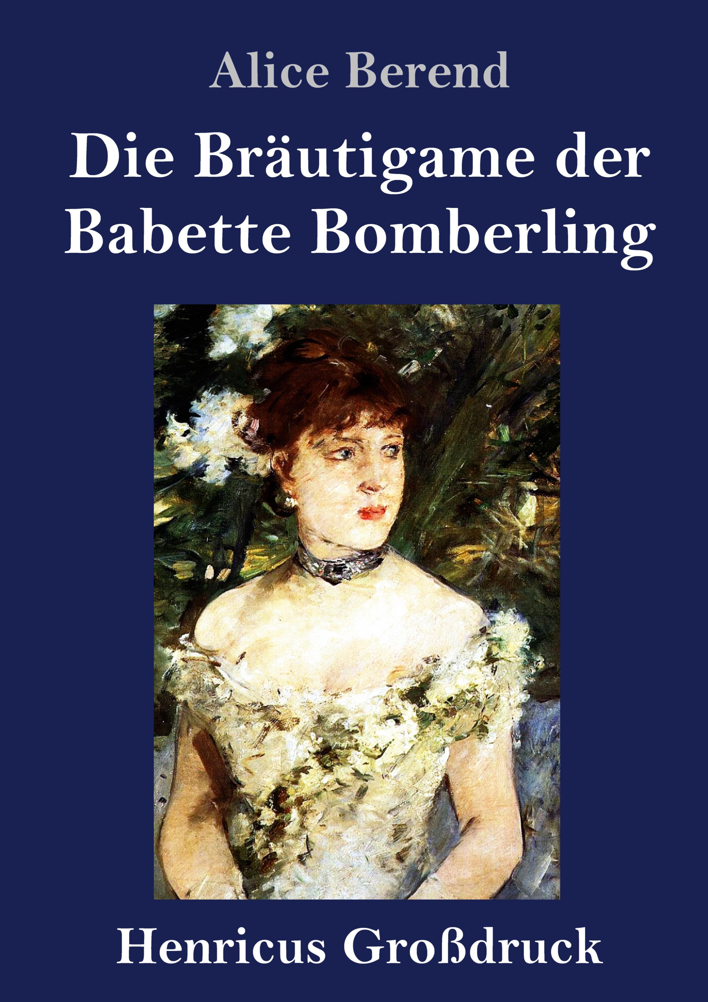 Vorderes Coverbild Die Bräutigame der Babette Bomberling (Großdruck)