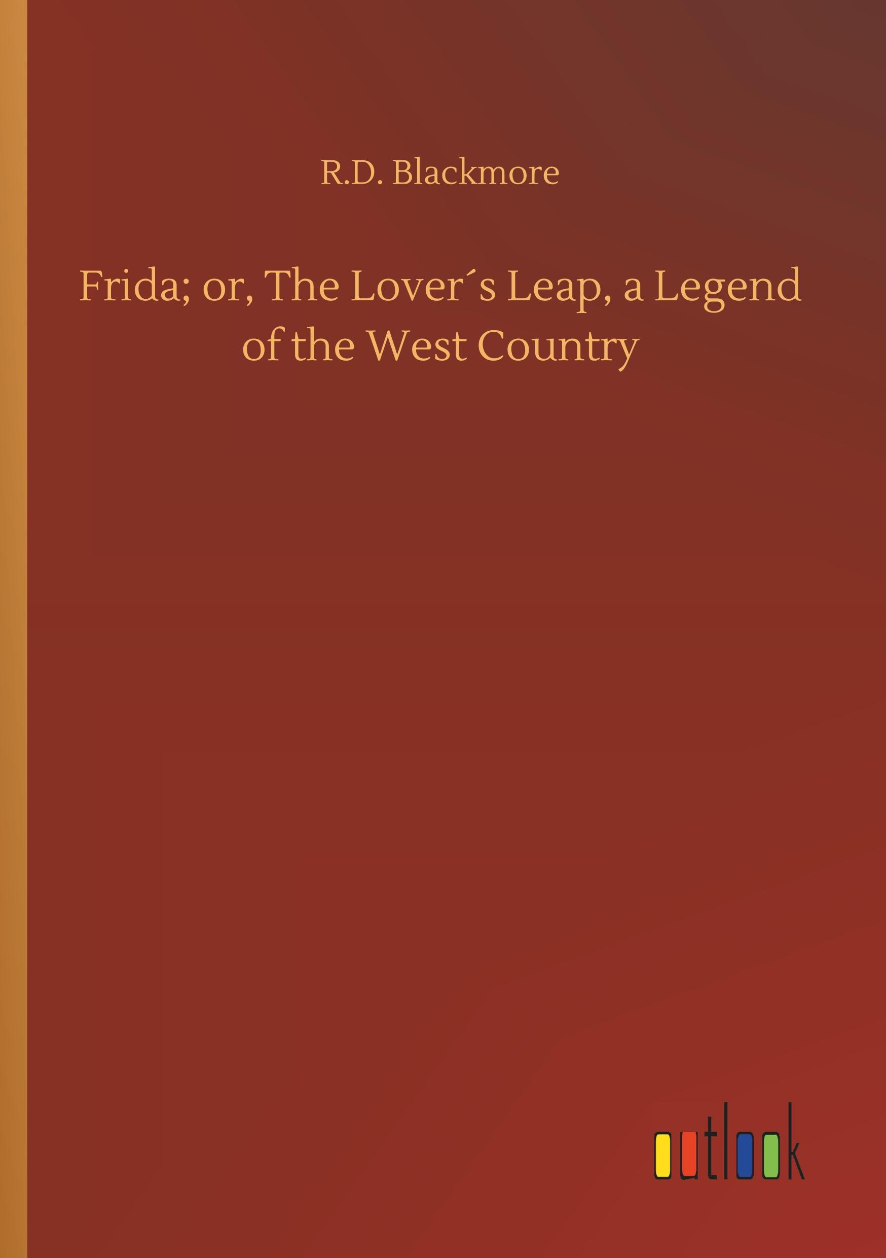 Vorderes Coverbild Frida; or, The Lover´s Leap, a Legend of the West Country