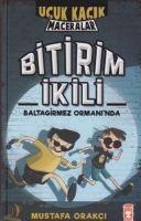 Vorderes Coverbild Bitirim Ikili Baltagirmez Ormaninda - Ucuk Kacik Maceralar
