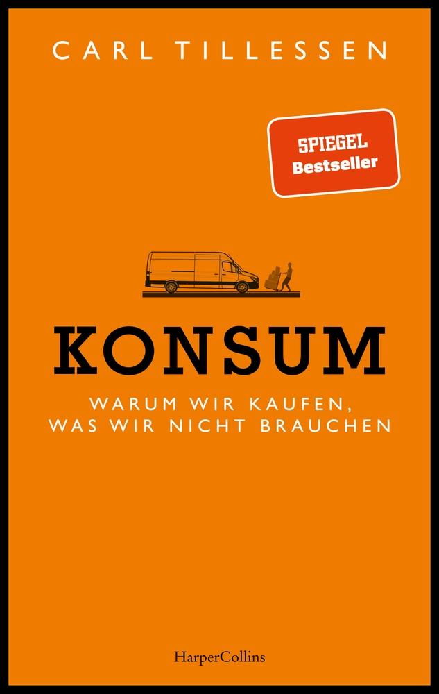 Vorderes Coverbild Konsum - Warum wir kaufen, was wir nicht brauchen