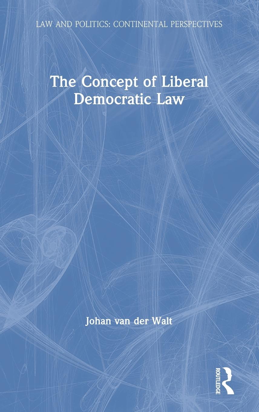 Vorderes Coverbild The Concept of Liberal Democratic Law