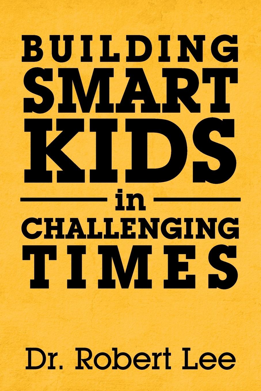 Vorderes Coverbild Building Smart Kids in Challenging Times