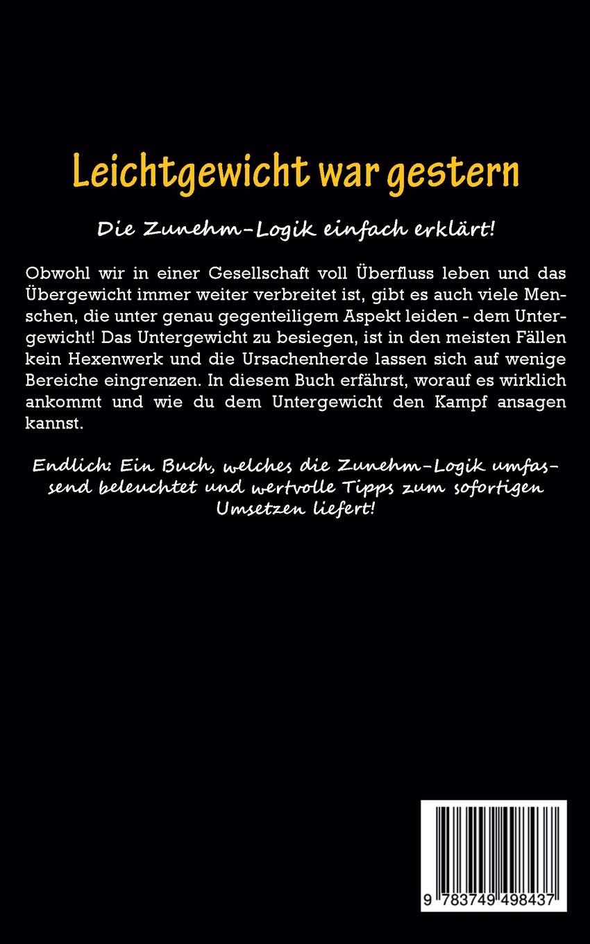 Rückseitencover Leichtgewicht war gestern: Die Zunehm-Logik einfach erklärt - Schnell und Gesund zunehmen + viele leckere Smoothie und Shake Rezepte