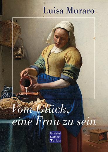 Vorderes Coverbild Vom Glück, eine Frau zu sein