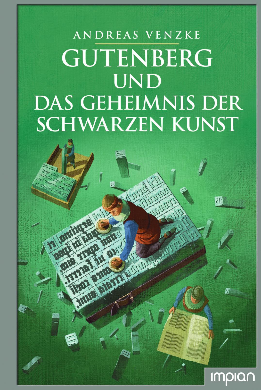 Vorderes Coverbild Gutenberg und das Geheimnis der schwarzen Kunst