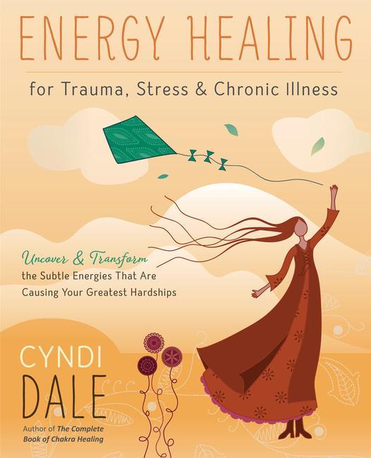 Vorderes Coverbild Energy Healing for Trauma, Stress & Chronic Illness