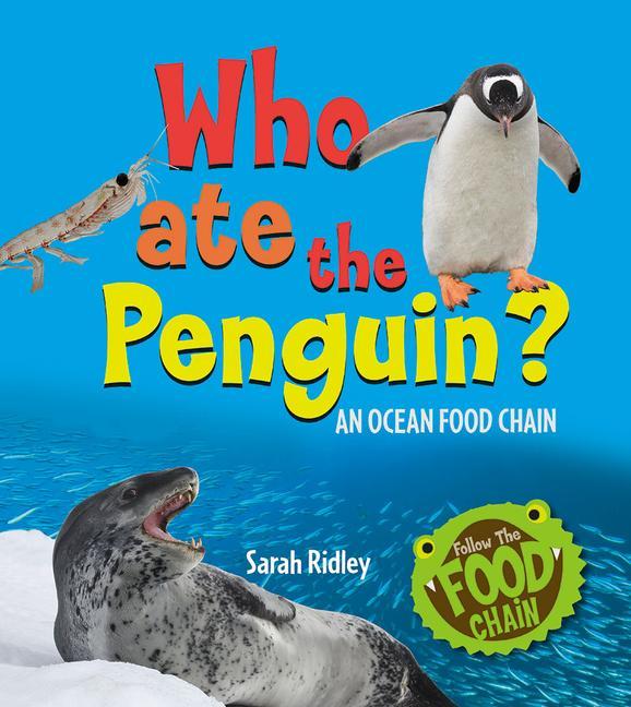 Vorderes Coverbild Who Ate the Penguin? an Ocean Food Chain