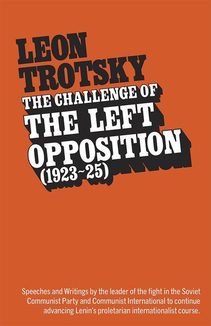Vorderes Coverbild The Challenge of the Left Opposition (1923-25)