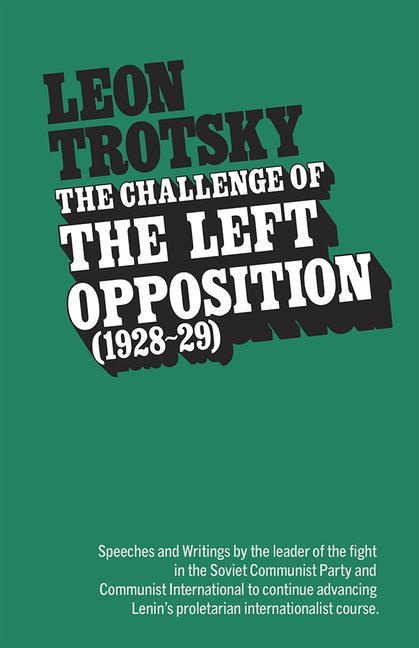 Vorderes Coverbild The Challenge of the Left Opposition (1928-29)