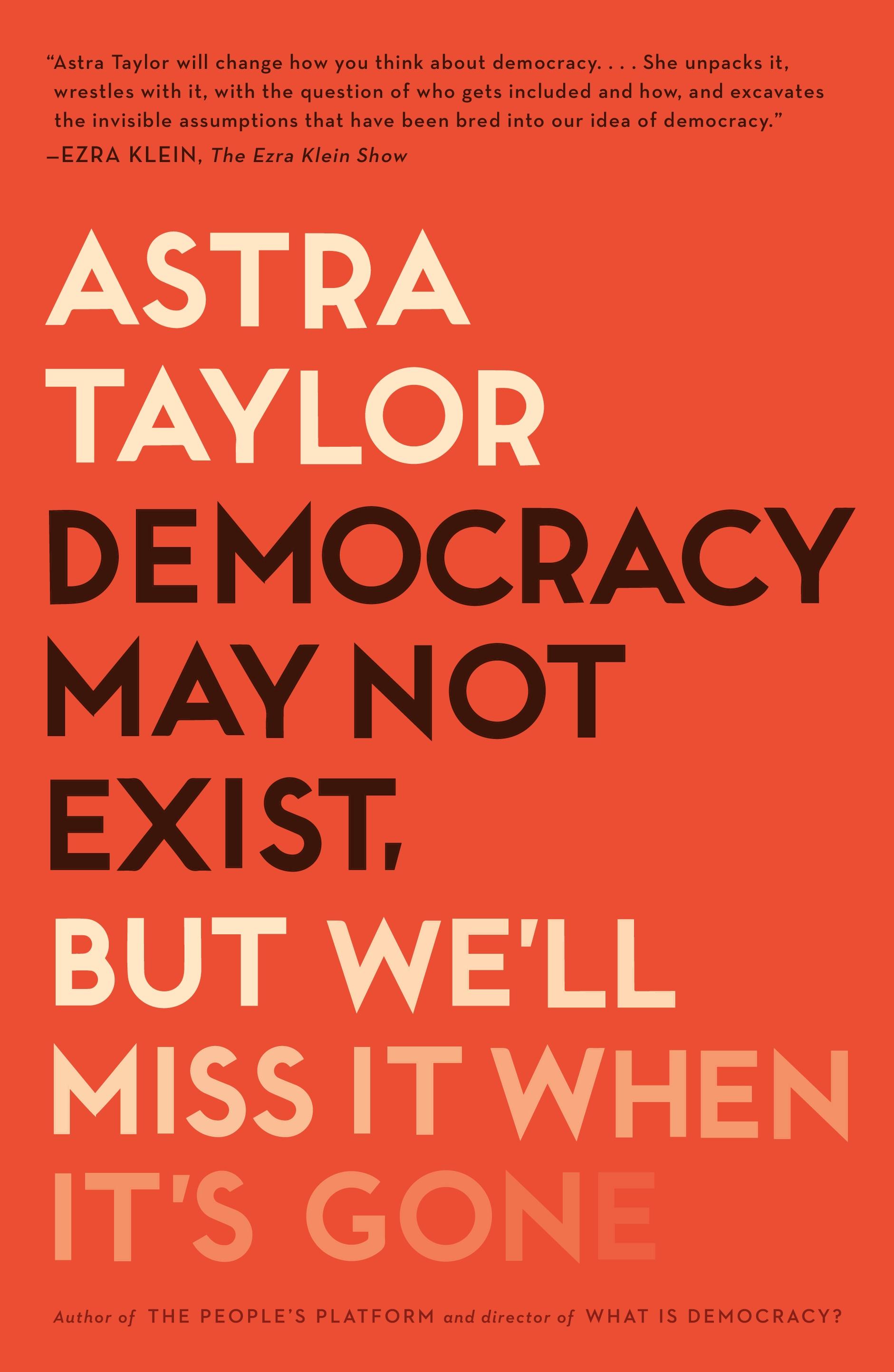 Vorderes Coverbild Democracy May Not Exist, but We'll Miss It When It's Gone
