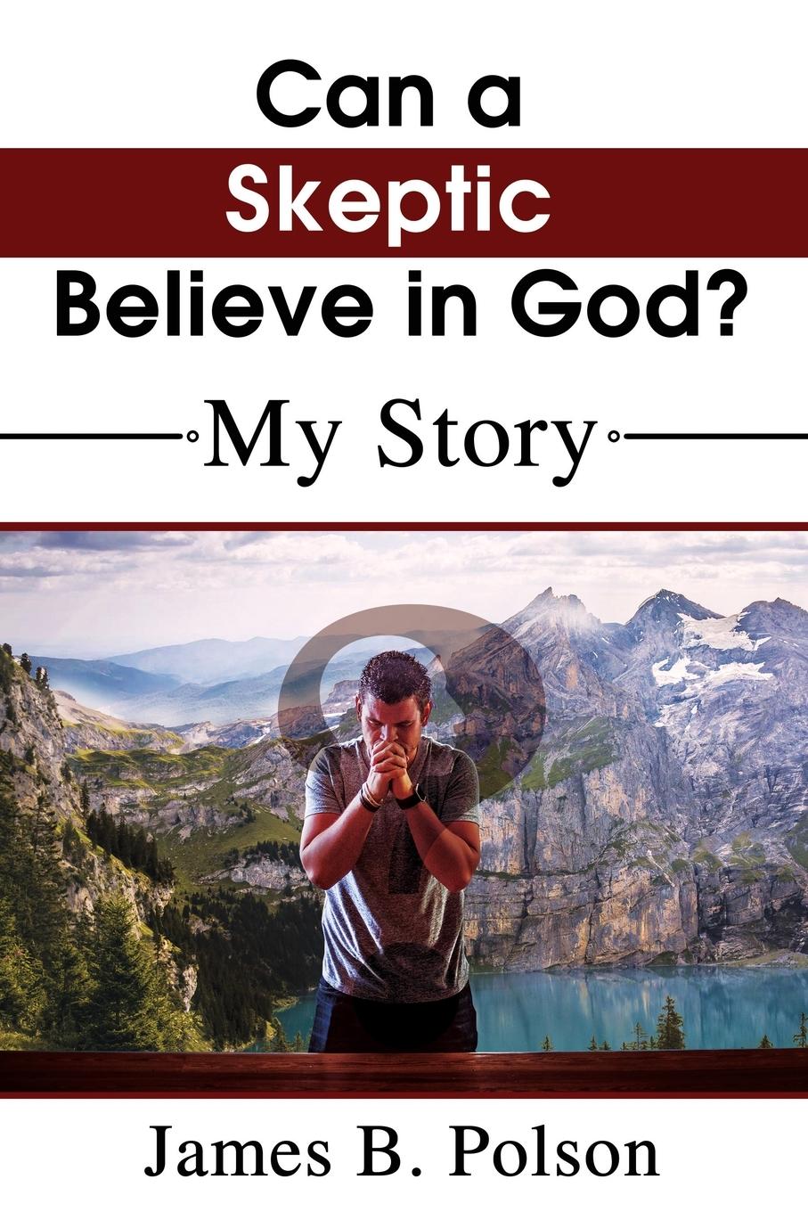 Vorderes Coverbild Can a Skeptic Believe in God?