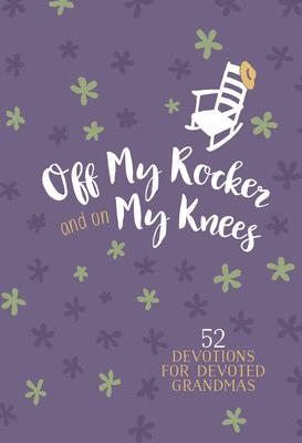 Vorderes Coverbild Off My Rocker and on My Knees (Gift Edition)