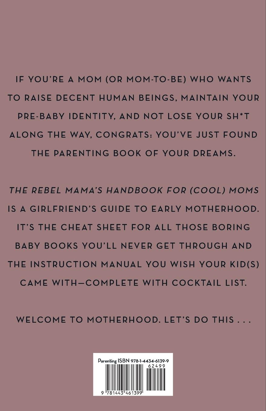 Rückseitencover Rebel Mama's Handbook for (Cool) Moms, The