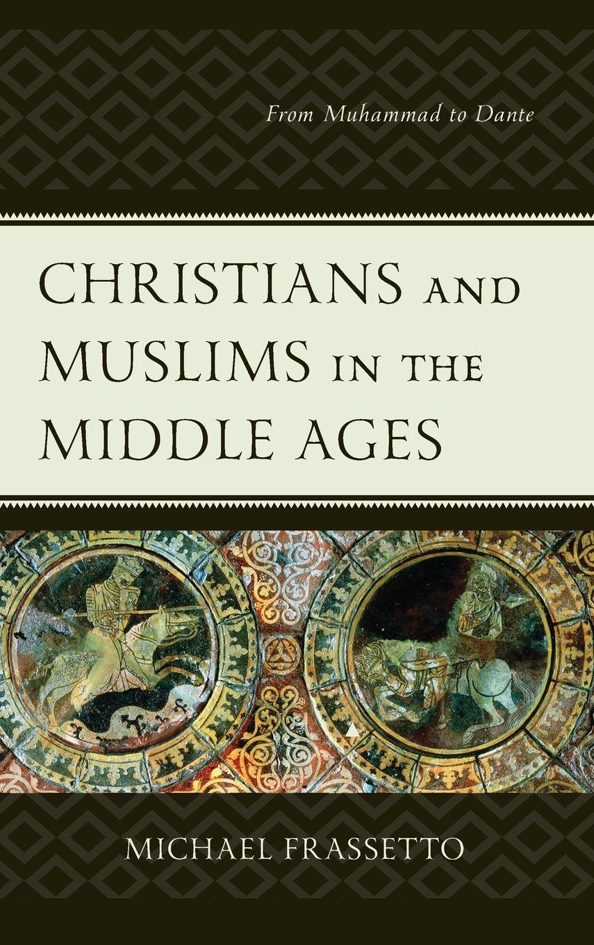 Vorderes Coverbild Christians and Muslims in the Middle Ages
