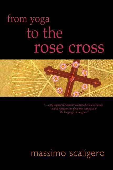 Vorderes Coverbild From Yoga to the Rose Cross