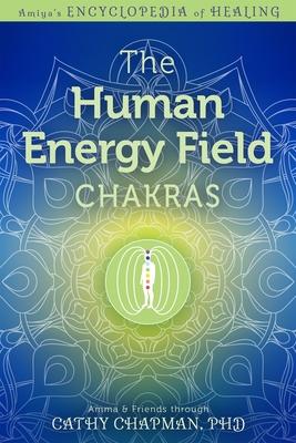 Vorderes Coverbild The Human Energy Field - Chakras