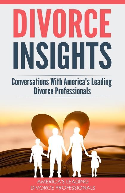 Vorderes Coverbild Divorce Insights: Conversations With America's Leading Divorce Professionals